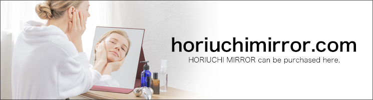 HORIUCHI MIRROR can be purchased here.